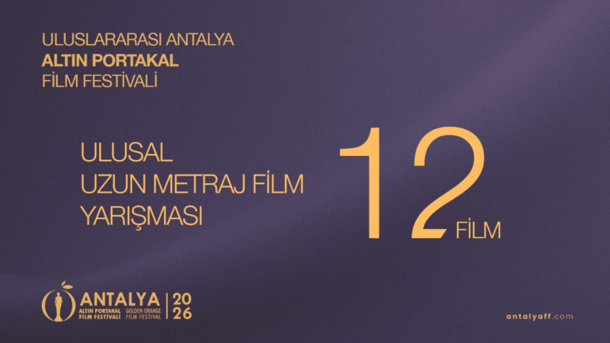 63. Antalya Altın Portakal Film Festivali'nde Yarışacak 12 Film Belli Oldu