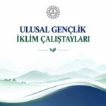 COP31 Hazırlıkları Başladı: Türkiye Genelinde Gençlik İklim Çalıştayları Düzenlenecek